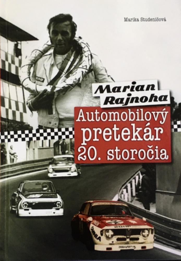Kniha Marian Rajnoha, Automobilový pretekár 20.storočia